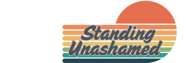Standing Unashamed